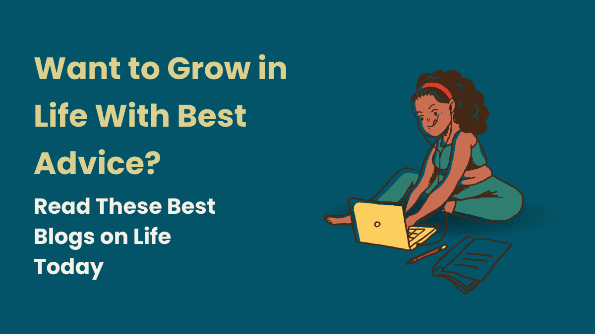 List of Best Blogs on Life